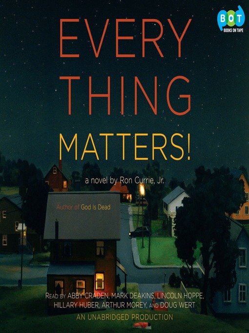 Title details for Everything Matters! by Ron Currie - Available